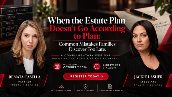 Promotional graphic for a complimentary Zoom webinar on common estate planning mistakes families discover too late, hosted by trusts and estates attorneys Renata Casella and Jackie Lasher on October 7, 2026 at 7:00 PM EST.